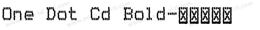 One Dot Cd Bold字体转换